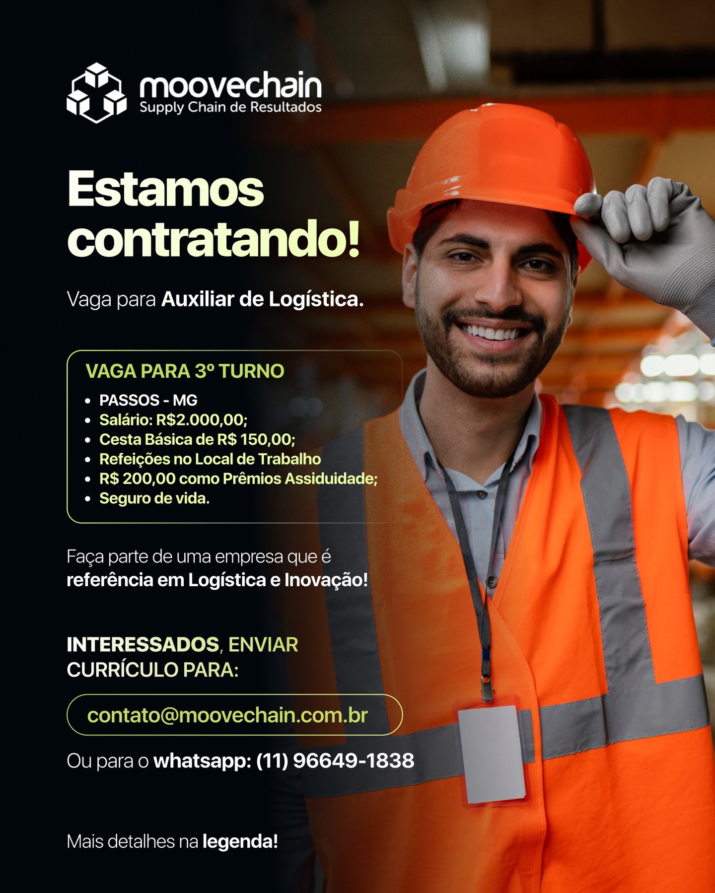 Atenção, Passos (MG)! 📍

Estamos contratando Auxiliar de Logística para compor nosso time.

✅ Salário: R$2.000,00;
✅ Cesta Básica de R$ 150,00;
✅ Refeições no Local de Trabalho
✅ R$ 200,00 como Prêmios Assiduidade;
✅ Seguro de vida.

Se você tem disponibilidade de horário e busca uma oportunidade em uma operação estruturada, envie seu currículo agora mesmo.

📲 WhatsApp para envio: (11) 96649-1838

#VagaLogistica #PassosMG #Oportunidade #3Turno #MooveChain10 sem